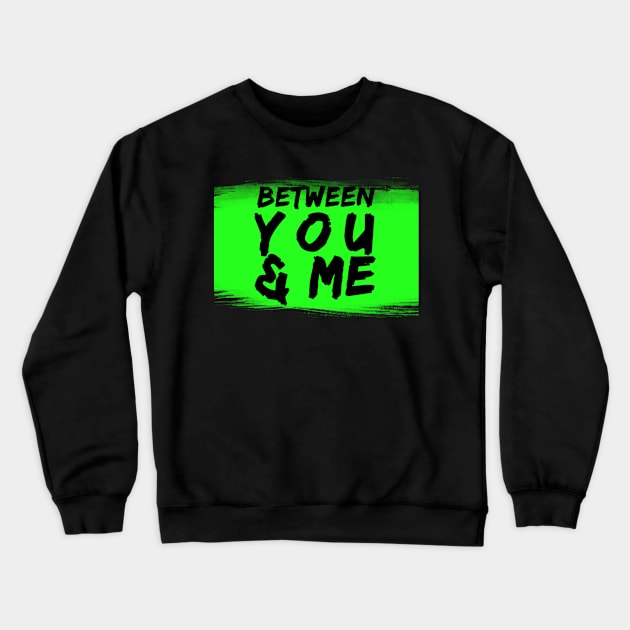 Logo tee (Color) Crewneck Sweatshirt by betweenyoumepod